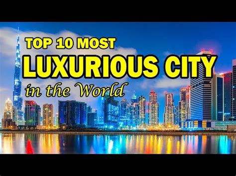 lavish capital city|The World's 10 Most Luxurious Cities Per Square Mile.